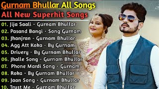 Gurnam Bhullar New Songs  New Punjab jukebox 2021  Best Gurnam Bhullar Punjabi Songs  New Song [upl. by Anahoj681]