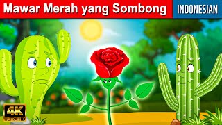 Mawar Merah yang Sombong  Dongeng Bahasa Terbaru  Cerita2 Dongeng  Dongeng Sebelum Tidur [upl. by Manson]