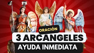 oración BIBLICA a los 3 ARCANGELES MIGUEL RAFAEL MIGUEL para ATRAER su AUXILIO Y AYUDA INMEDIATA [upl. by Ettigdirb]