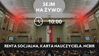 Sejm 4 posiedzenie  Renta Socjalna Karta Nauczyciela NCBiR [upl. by Oigimer]