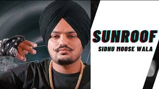 SUNROOF  Sidhu Moose Wala Full Audio  Latest Punjabi Songs 2023 [upl. by Atiekal]