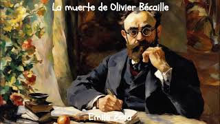 Emile Zola La muerte de Olivier Bécaille Audiolibro completo [upl. by Watts617]