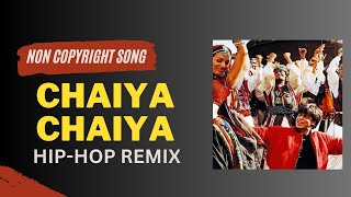 Chaiya Chaiya Remix Shahrukh Khan Dil se Non Copyright Song [upl. by Annalise]