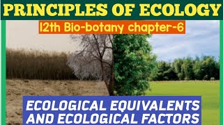 12th SCERT Biobotany Chapter6 Principles Of Ecology ECOLOGICAL EQUIVALENTS amp ECOLOGICAL FACTORS [upl. by Geanine1]