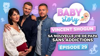 BABY STORY ÉPISODE 29 VINCENT SHOGUN SA NOUVELLE VIE DE PAPA SANS ADDICTIONS [upl. by Aizat]