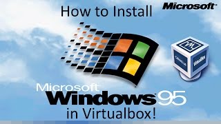 Windows 95  Installation in Virtualbox 2017 [upl. by Sorodoeht101]