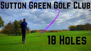 Sutton Green Golf Club  18 Holes [upl. by Prichard]