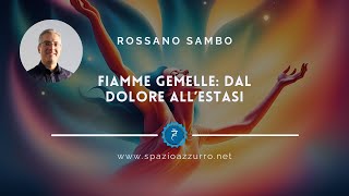 Fiamme Gemelle dal dolore allEstasi [upl. by Siblee]