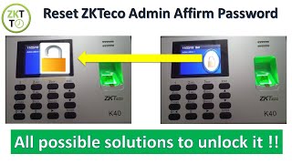 Unlock ZKTeco Device  Reset Admin Affirm Password Many solutions to this problem [upl. by Pena]