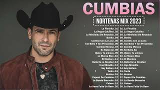 Cumbias Norteñas Mix 2023 Cumbias Nortenas Para Bailar ¡La Playlist Más Animada Del Momento [upl. by Olemrac866]