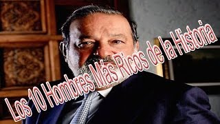 Los 10 Hombres más Ricos de la Historia • Me Copiate [upl. by Ursula]