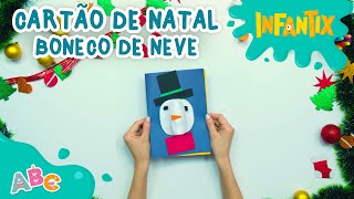 COMO FAZER UM CARTÃO DE NATAL DE BONECO DE NEVE ⛄  DIY  Infantix [upl. by Duahsar]