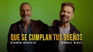 Germán Barceló Manuel WirztQue se cumplan tus sueños Official Video [upl. by Lesde]