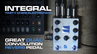 Tasty Chips Electronics  Integral  dual convolution reverb pedal [upl. by Adnawad]