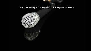 Karaoke Negativ  SILVIA TIMIȘ  Cântec de Crăciun pentru TATA Romania [upl. by Philly718]