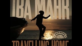 Iba Mahr  Travelling Home Oneness Records Full Album [upl. by Freudberg]