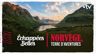 Norvège terre daventures  Echappées belles [upl. by Evonne]