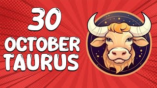 Daily Horoscope  TAURUS ♉ October 30 2024 ♉ horoscope for today [upl. by Ormiston]