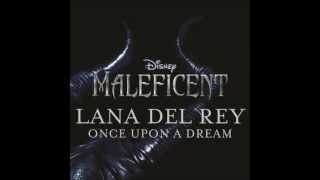 Lana Del Rey  Once Upon A Dream Music from quotMaleficentquot [upl. by Ssepmet]