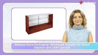 Makeup Store Packaging Wholesale Supplier for Retail Displays and OEM Options [upl. by Archaimbaud]