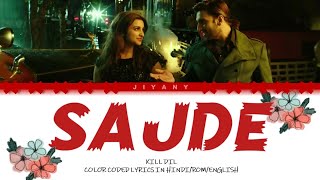 Sajde Lyrics Video  Kill Dil Color Coded Lyrical Video in HindiRomEnglish [upl. by Ener]