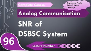 SNR of DSBSC system  Effect of noise on DSBSC receiver system  Analog Communication [upl. by Atsahc258]