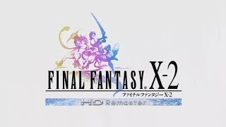 【FFX2 HD】ムービーampイベントシーン集 part1 【オープニング】 [upl. by Eldin400]