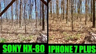 SONY HX80 vs IPHONE 7 PLUS VIDEO QUALITY TEST  HOW DOES HX80 VIDEO COMPARE TO IPHONE 7 PLUS VIDEO [upl. by Akselaw]