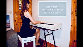 Piano cover Raf Camora amp Bonez MC  Blaues Licht [upl. by Llewellyn871]