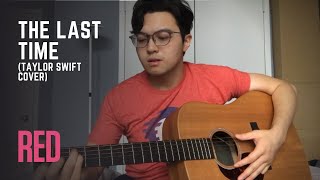 The Last Time  Taylor Swift ft Gary Lightbody  Mickey Santana Cover [upl. by Adi689]