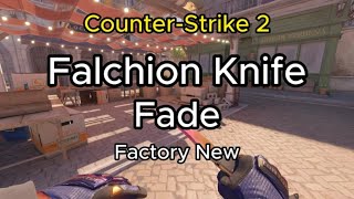 FALCHION KNIFE  Fade 2024  Factory New FN  Skin ShowcaseAnimation CS2 [upl. by Carey614]