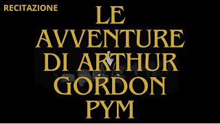 RECITAZIONE Le avventure di Arthur Gordon Pym [upl. by Alikam]