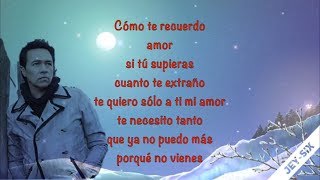 Cómo te recuerdo  Los Temerarios Letra [upl. by Alejandrina]