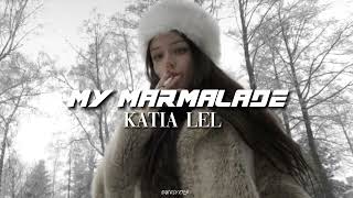 my marmalade by Katia Lel Pronunciation [upl. by Stoat]