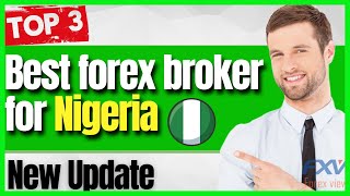 Best forex broker in Nigeria 2024 Top 3  Regulated Brokers [upl. by Sulihpoeht]