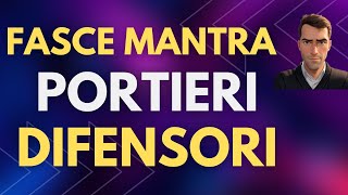 FASCE MANTRA PORTIERI E DIFENSORI [upl. by Aramac471]