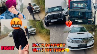 A Fortuner hits my Thar on highway 🤬Roadrage [upl. by Retse771]