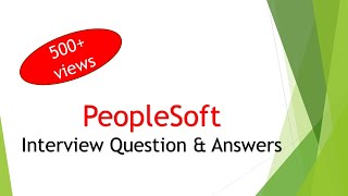 PeopleSoft interview QampA 1 [upl. by Havard]