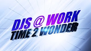 DjsWork – Time 2 Wonder 2002 [upl. by Doran670]