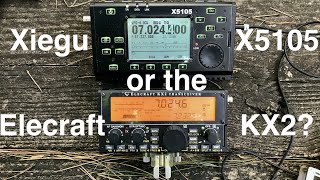 Xiegu X5105 vs Elecraft KX2 Which should you buy [upl. by Omrellig]