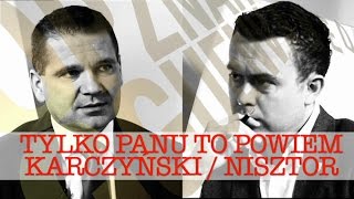 quotTYLKO PANU TO POWIEMquot Nisztor  Karczyński [upl. by Lebaron]