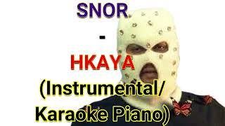 SNOR  HKAYA InstrumentalKaraoke Piano [upl. by Crowns582]