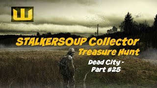 STALKERSOUP Collector  Treasure Hunt  Dead City 109995 [upl. by Greenfield]