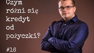 Czym różni się kredyt od pożyczki 16 [upl. by Geraint]