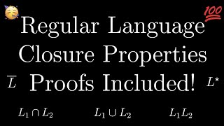 Closure Properties of Regular Languages  Proofs [upl. by Virgie]