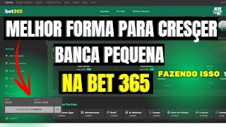 BET365 A MELHOR OPÇÃO PARA CRESCER UMA BANCA PEQUENA NA BET365 INICIANTES⚽️🚀 [upl. by Clova]