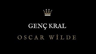 Genç Kral  Oscar Wilde Sesli kitap öykü [upl. by Bradshaw]