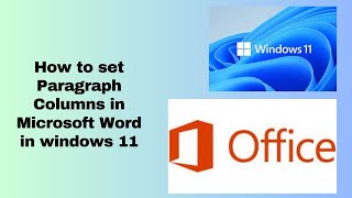 How to set Paragraph Columns in Microsoft Word in windows 11 [upl. by Rosenthal]