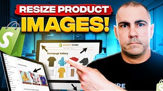 How To RESIZE Your PRODUCT IMAGES To The Same Size On SHOPIFY [upl. by Eppesiug884]