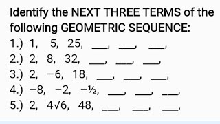 Learning Task Identify the next three terms of the following geometric sequences Number Series [upl. by Salomone]